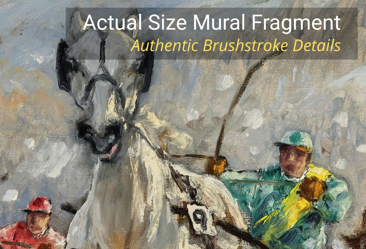 A painted mural fragment showing a horse and jockey, with overlaid text reading 'Actual Size Mural Fragment' and 'Authentic Brushstroke Details.' This is not a clean product photo of a physical object in a studio, and the depicted artwork itself appears to be the item being sold, so Scenery fits better than Product/Packaging or Lifestyle.